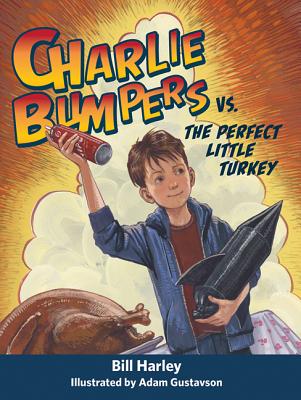 Charlie Bumpers vs. the Perfect Little Turkey (Charlie Bumpers, 4)