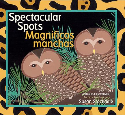 Spectacular Spots / Magnficas Manchas (English, Spanish)