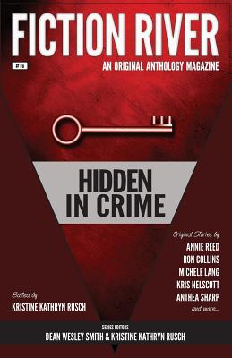 Fiction River: Hidden in Crime (Fiction River: An Original Anthology Magazine) (Volume 16) Image for Fiction River: Hidden in Crime (Fiction River: An Original Anthology Magazine) (Volume 16)