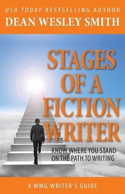 Stages of a Fiction Writer: Know Where You Stand on the Path to Writing (WMG Writer's Guides)