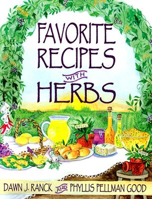 Image for Favorite Recipes With Herbs: Using Herbs In Everyday Cooking Favorite Recipes With Herbs: Using Herbs In Everyday Cooking
