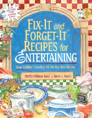 Image for Fix-It and Forget-It Recipes for Entertaining: Slow Cooker Favorites for All the Year Round Fix-It and Forget-It Recipes for Entertaining: Slow Cooker Favorites for All the Year Round