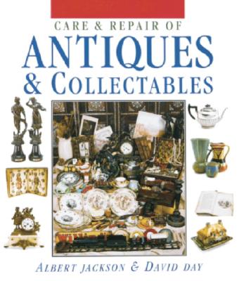 Image for Care and Repair of Antiques and Collectables
