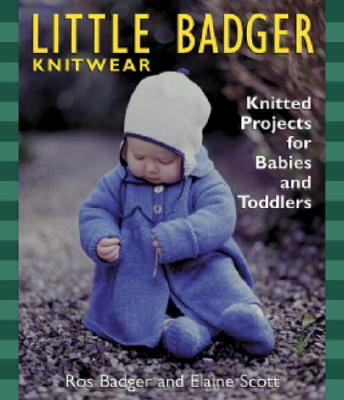 Image for Little Badger Knitwear: Knitted Projects for Babies and Toddlers