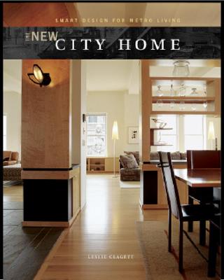 Image for The New City Home: Smart Design for Metro Living