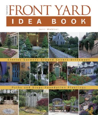 Image for Tauntons Front Yard Idea Book (Taunton Home Idea Books)