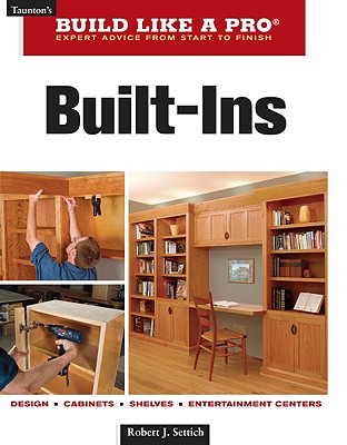 Built-Ins (Build Like A Pro Series)