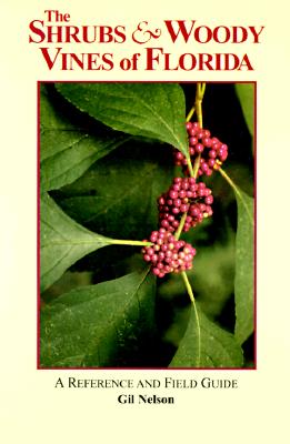 The Shrubs & Woody Vines Of florida