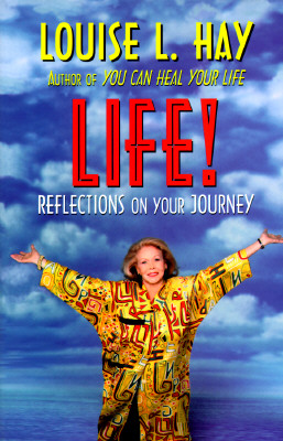 Life!: Reflections on Your Journey