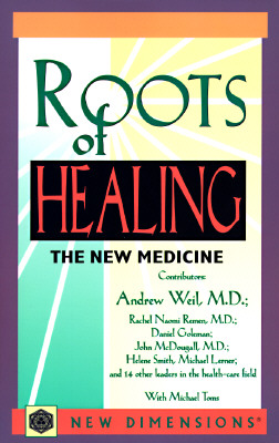 Image for Roots of Healing: The New Medicine (New Dimensions Books)