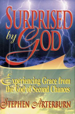 Surprised By God: Expeirencing Grace from the God of Second Chances