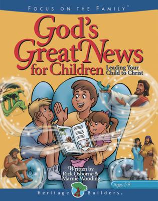 Image for God's Great News for Children: Leading your child to Christ (Focus on the Family) God's Great News for Children: Leading your child to Christ (Focus on the Family)