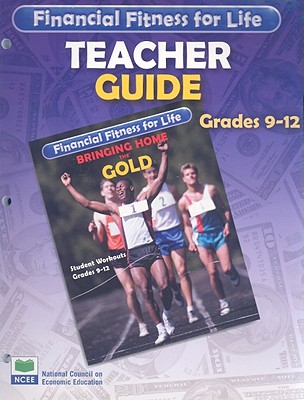Bringing Home the Gold Grades 9-12 Teacher Guide (Financial Fitness for Life) (Financial Fitness for Life)