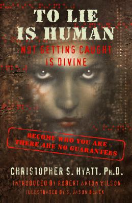 Image for To Lie Is Human: Not Getting Caught Is Divine