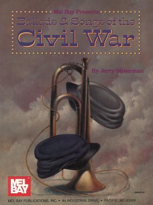 BALLADS & SONGS OF THE CIVIL WAR