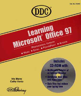 Learning Microsoft Office 97: Word, Excel, Powerpoint, Access : Professional Version Blanc, Iris and Vento, Cathy