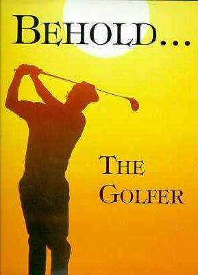 Image for Behold the Golfer