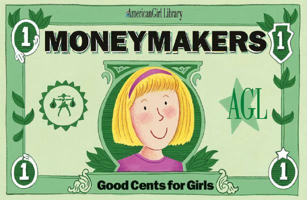 Image for Moneymakers: Good Cents for Girls (American Girl Library)