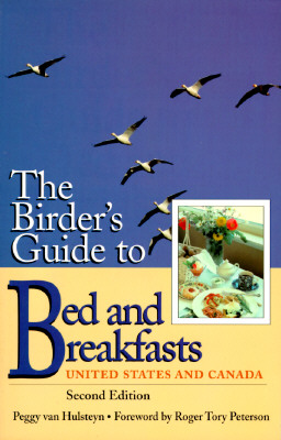 The Birder's Guide To Bed And Breakfasts United States And Canada Second Edition
