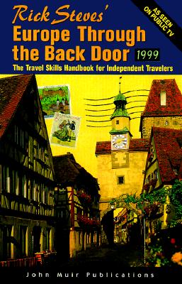 Rick Steves' 1999 Europe Through the Back Door (Rick Steves' Europe Through the Back Door)