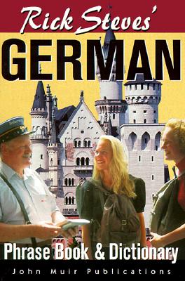 Rick Steves' German Phrasebook and Dictionary (Rick Steves' Phrase Books) (German Edition), Steves, Rick Rick Steves' German Phrasebook and Dictionary (Rick Steves' Phrase Books) (German Edition), Steves, Rick