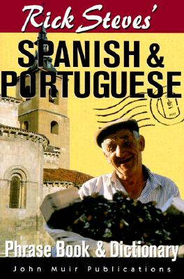 Rick Steves' Spanish & Portugese Phrasebook & Dictionary (English, Spanish and Portuguese Edition)