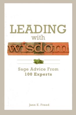 Leading With Wisdom: Sage Advice From 100 Experts