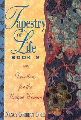 Tapestry of Life Book 2: Devotions for the Unique Woman