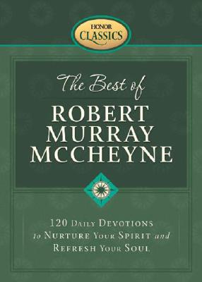 The Best of Robert Murray McCheyne (Honor Classics)