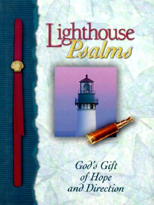 LIGHTHOUSE PSALMS God's Gift of Hope and Direction
