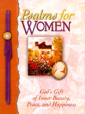 Image for Psalms for Women: God's Gift of Joy and Encouragement, Inner Beauty, Peace, and Happiness Psalms for Women: God's Gift of Joy and Encouragement, Inner Beauty, Peace, and Happiness