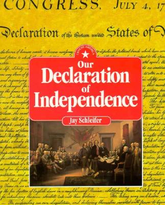 Image for Our Declaration of Independence; Our Declaration of Independence Our Declaration of Independence; Our Declaration of Independence