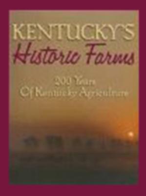 Image for KENTUCKY'S HISTORIC FARMS KENTUCKY'S HISTORIC FARMS