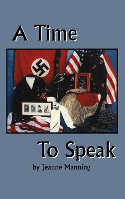 A Time to Speak [a History of World War II]