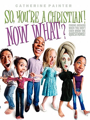 So, You're a Christian! Now What