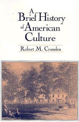 A Brief History of American Culture
