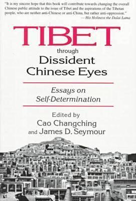 Image for Tibet Through Dissident Chinese Eyes Essays on Self-Determination Tibet Through Dissident Chinese Eyes Essays on Self-Determination