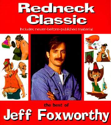Redneck Classic: The Best of Jeff Foxworthy