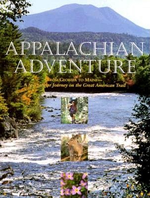 Image for Appalachian Adventure: From Georgia to Maine, A Spectacular Journey on the Great American Trail