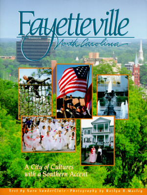 FAYETTEVILLE, NORTH CAROLINA: CITY OF CULTURES WITH A SOUTHERN ACCENT