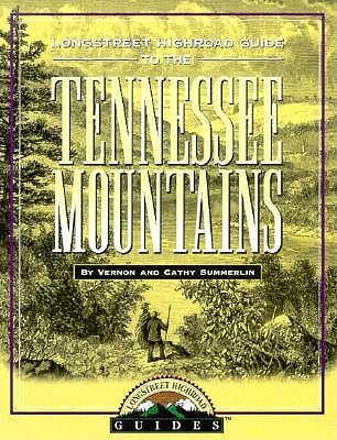 Longstreet Highroad Guide to the Tennessee Mountains