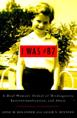 Image for I Was #87: A Deaf Woman's Ordeal of Misdiagnosis, Institutionalization, and Abuse