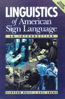 Image for Linguistics of American Sign Language Text, Third Edition; An Introduction Linguistics of American Sign Language Text, Third Edition; An Introduction
