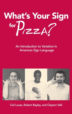 What's Your Sign for Pizza: An Introduction to Variation in American Sign Language