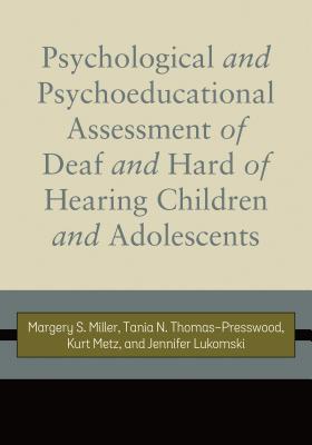 Psychological and Psychoeducational Assessment of Deaf and Hard of Hearing Children and Adolescents