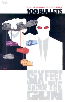 Image for 100 Bullets Vol. 6: Six Feet Under the Gun
