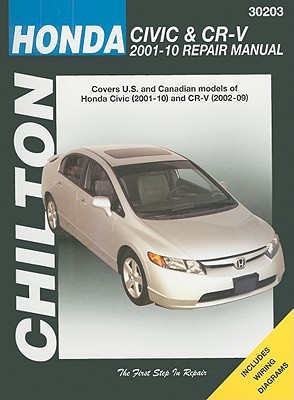 Honda Civic 2001-2010 & CR-V 2002-2009 (Chilton's Total Car Care Repair Manual)