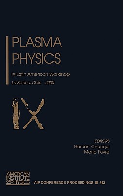 Plasma Physics: IX Latin American Workshop (AIP Conference Proceedings)