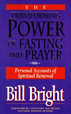Image for The Transforming Power of Fasting and Prayer: Personal Accounts of Spiritual Renewal