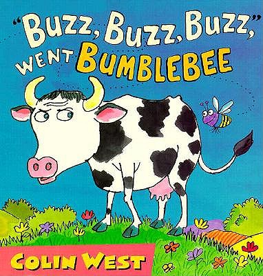 Buzz, Buzz, Buzz, Went Bumblebee